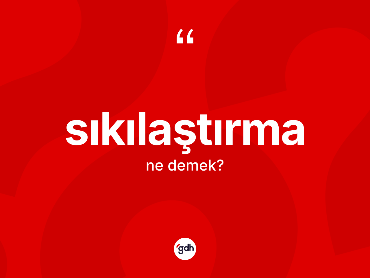 Sıkılaştırma kelimesinin sözlükteki tanımı nedir? Sıkılaştırmanın halk arasındaki kullanımı nasıldır?
