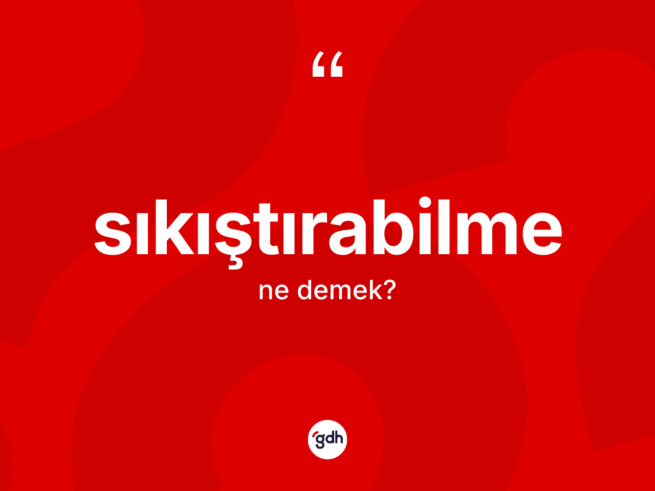 Sıkıştırabilme ne anlama gelir? Sıkıştırabilme kelimesinin özellikleri nelerdir?