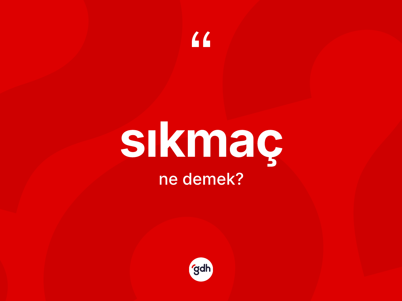 Sıkmaç kelimesi ne demek? Sıkmacın kısaca tanımı nedir?