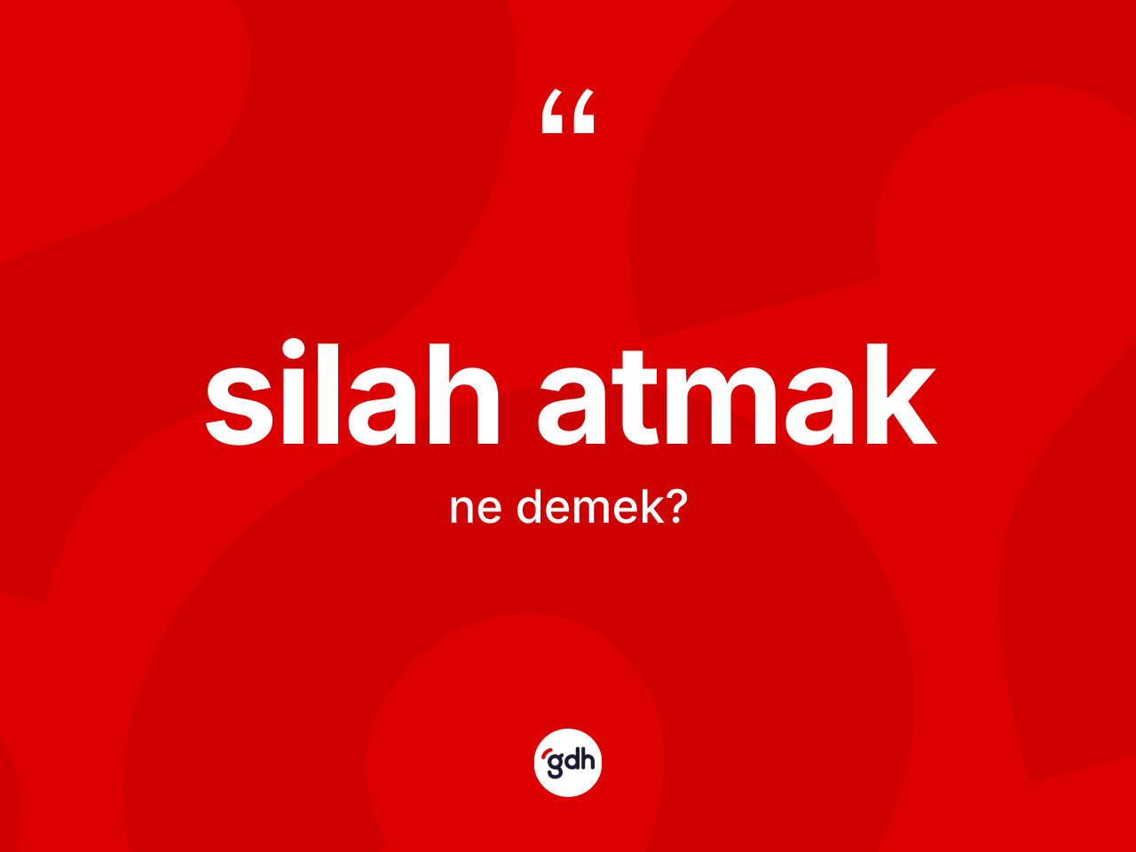Silah atmak ifadesinin kısaca anlamı nedir? Silah atmak ifadesinin özellikleri nelerdir?
