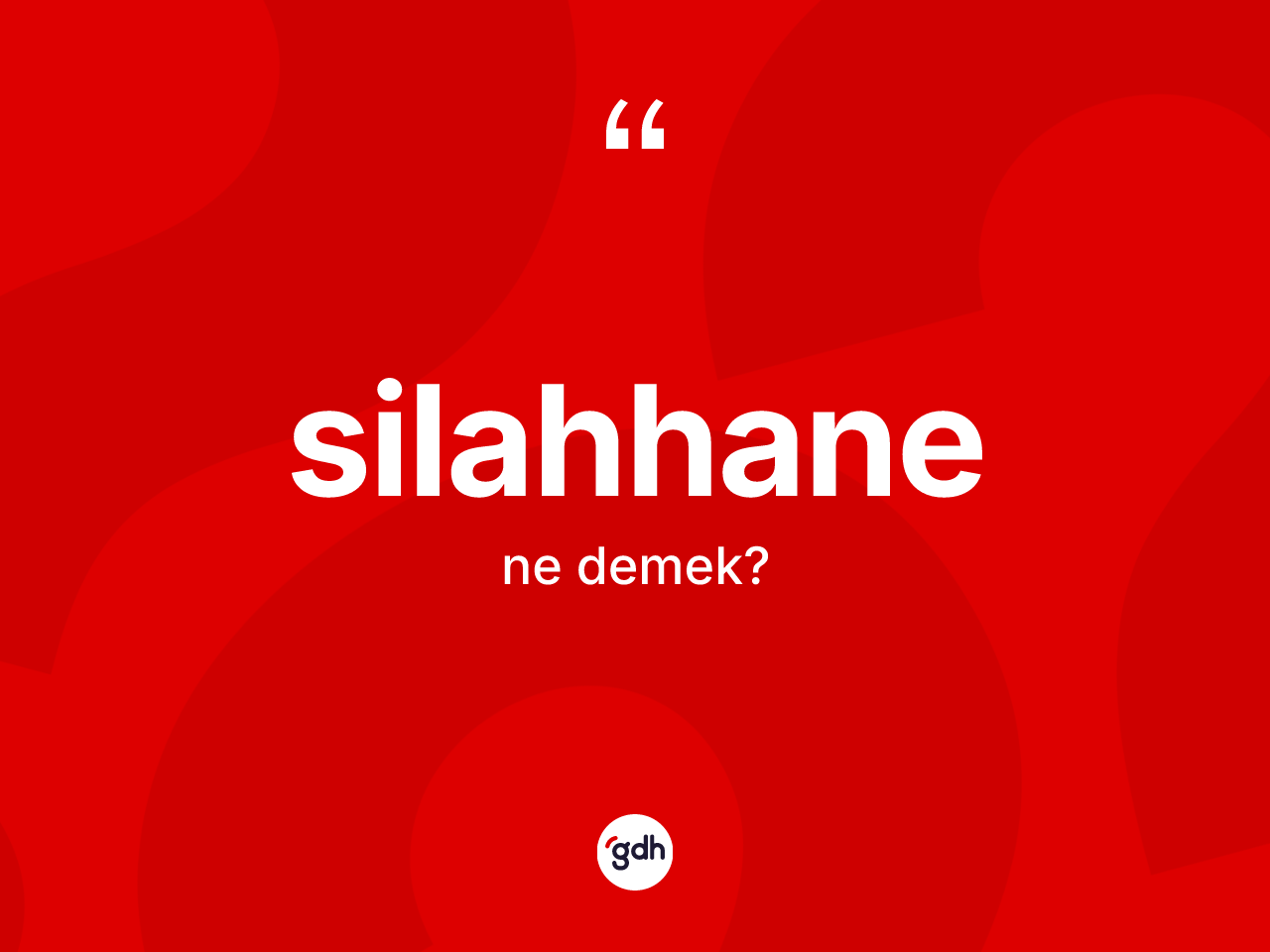 Silahhane kelimesinin anlamı nedir? Silahhane kelimesinin TDK'ya göre açıklaması nedir?