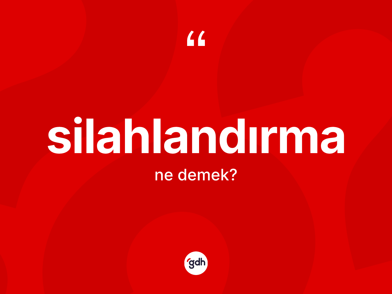 Silahlandırma kelimesi ne demek? Silahlandırma kelimesinin kaç farklı anlamı var?