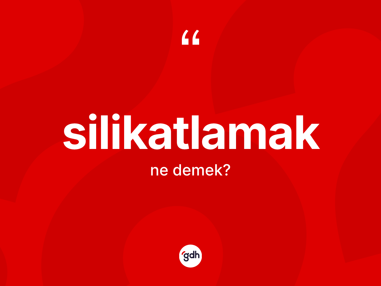 Silikatlamak ne demek? Silikatlamağın TDK'ya göre anlamı nedir?