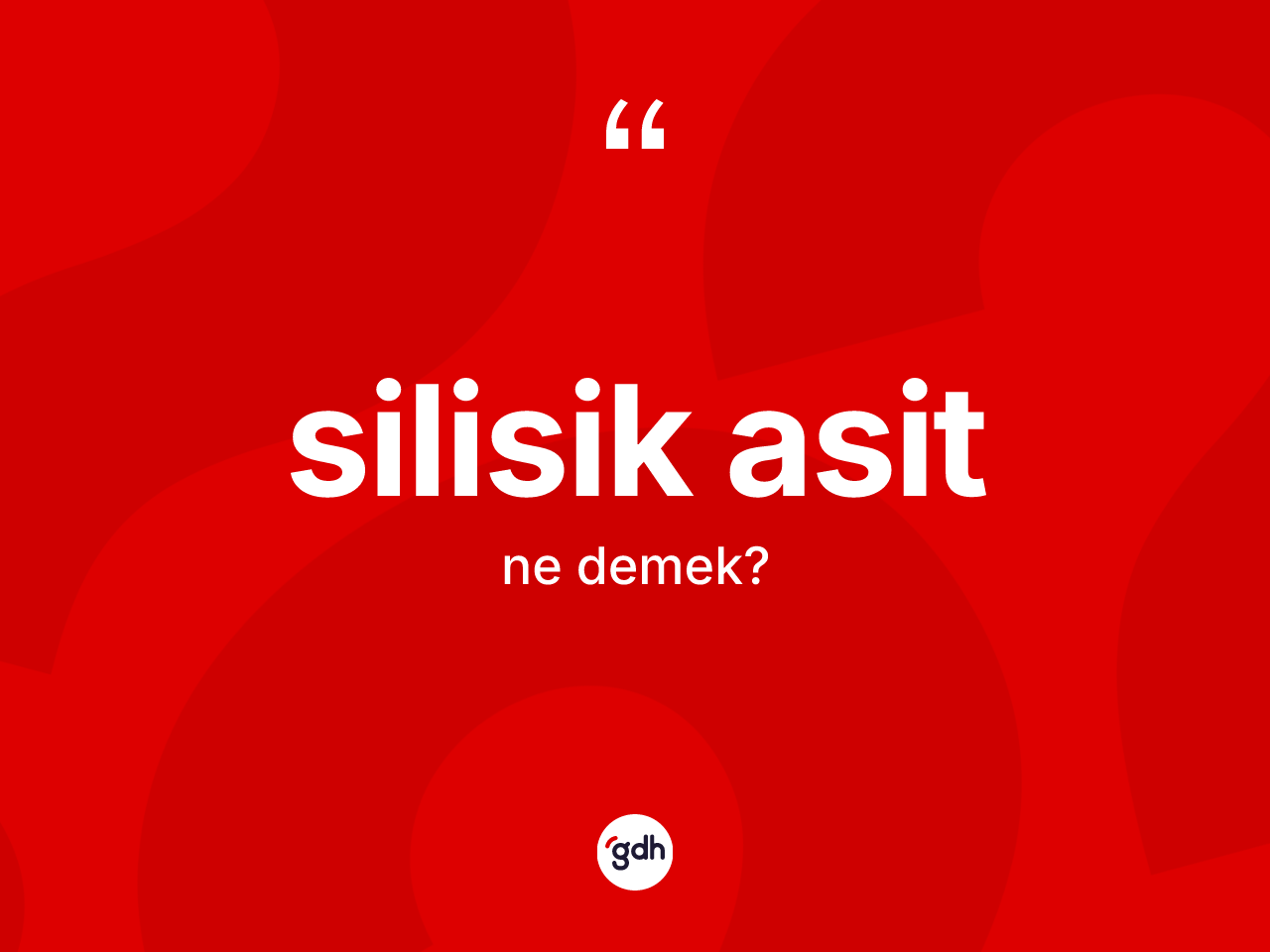 Silisik asit kelimesinin tanımı nedir? Silisik asidin kısaca tanımı nedir?