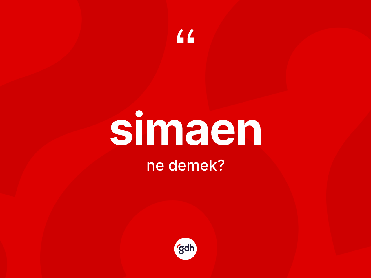 Simaen kelimesinin sözlükteki tanımı nedir? Simaenin halk arasındaki kullanımı nasıldır?