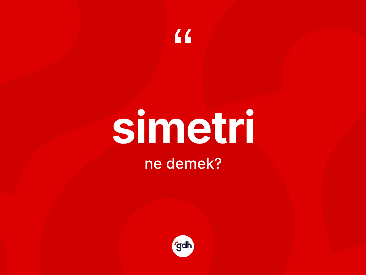 Simetri ne demek? Simetri kelimesinin kaç farklı anlamı var?
