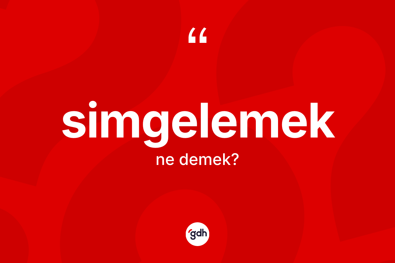 Simgelemek kelimesi ne anlama gelir? Simgelemeğin TDK'ya göre anlamı nedir?