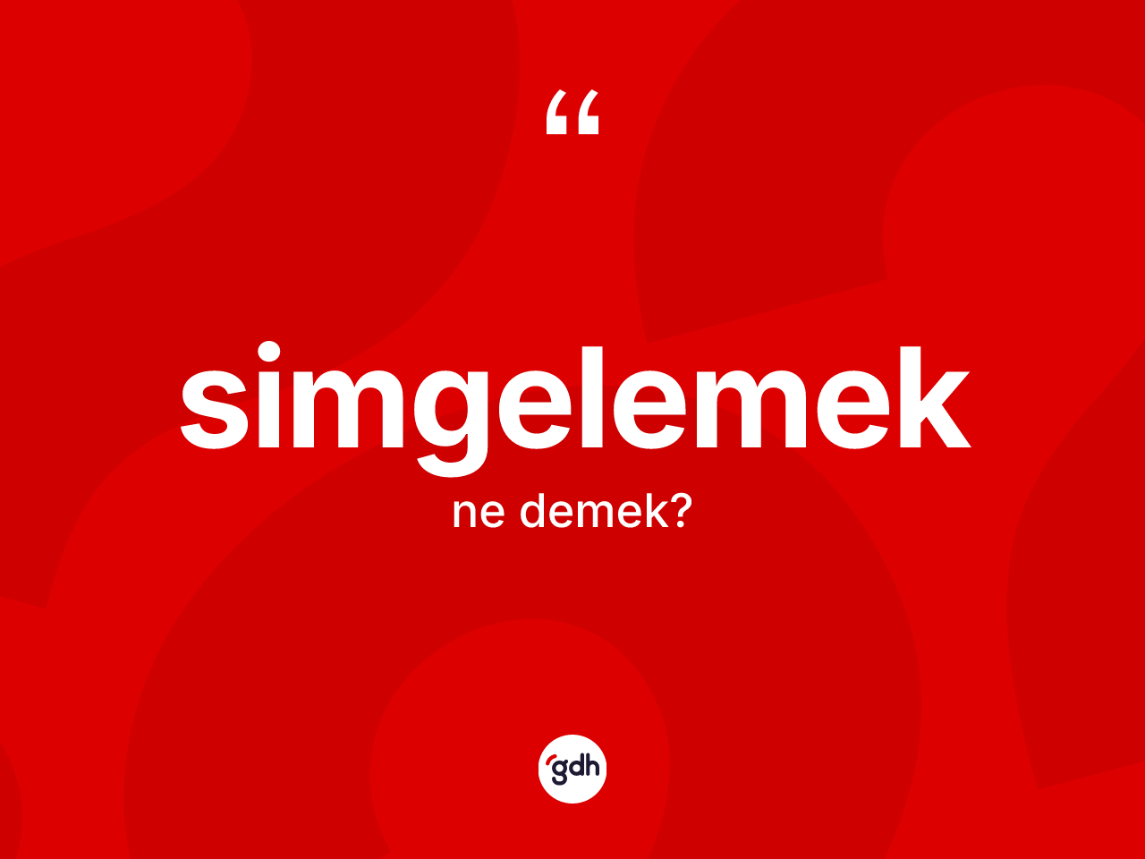 Simgelemek kelimesi ne anlama gelir? Simgelemeğin TDK'ya göre anlamı nedir?