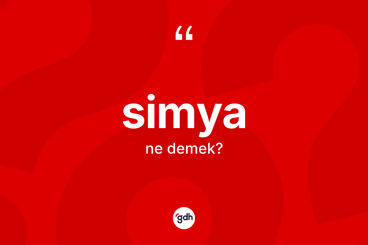 Simya kelimesi ne demek? Simyanın halk arasındaki kullanımı nasıldır?
