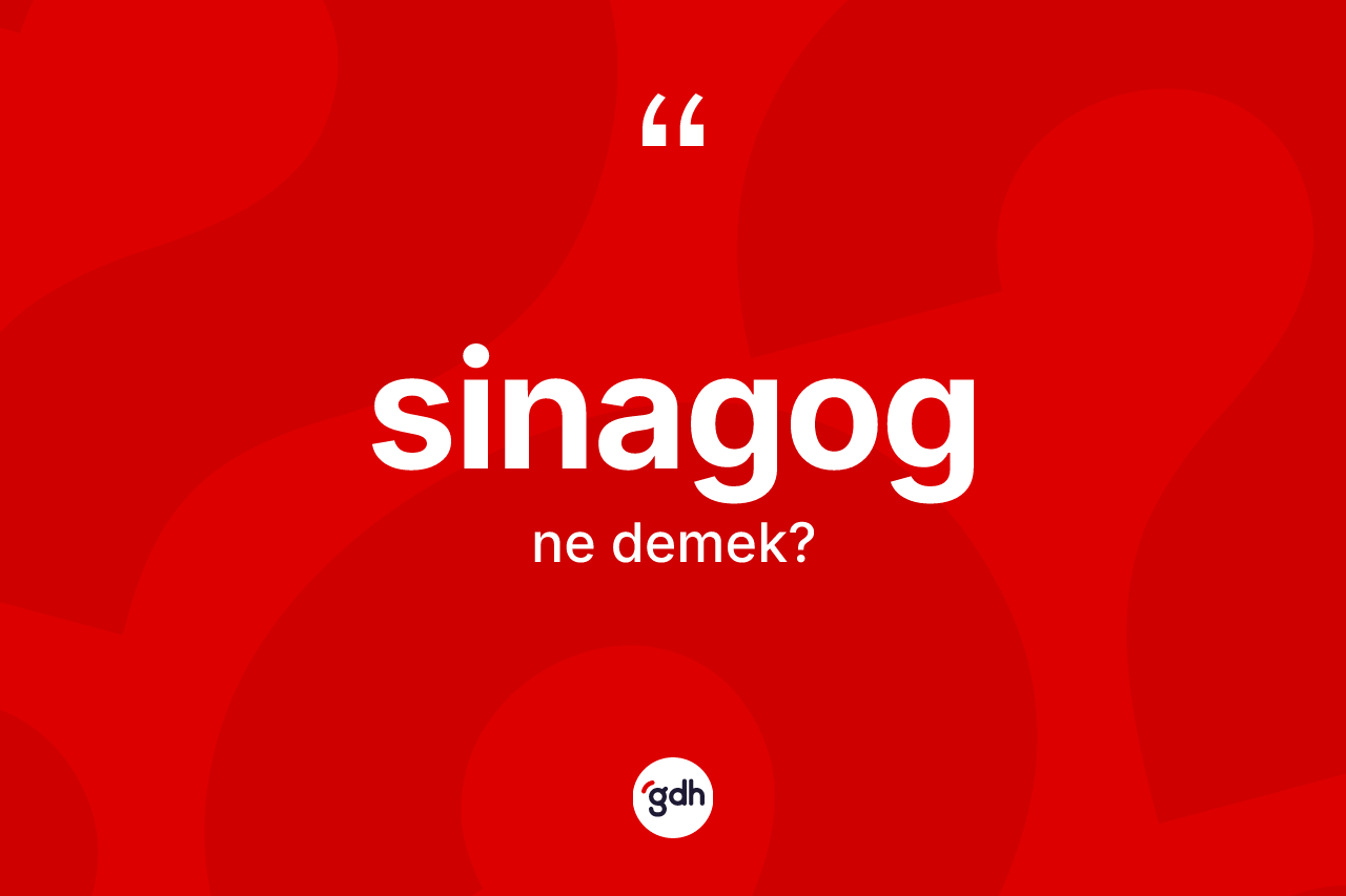 Sinagog nedir?