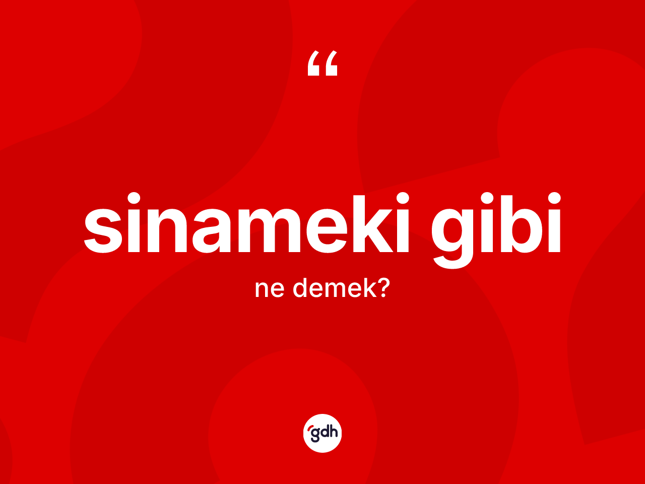 Sinameki gibi ifadesinin tanımı nedir? Sinameki gibi ifadesinin özellikleri nelerdir?