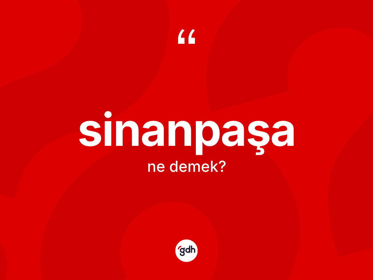 Sinanpaşa ne anlama gelir? Sinanpaşa kelimesinin TDK'ya göre açıklaması nedir?