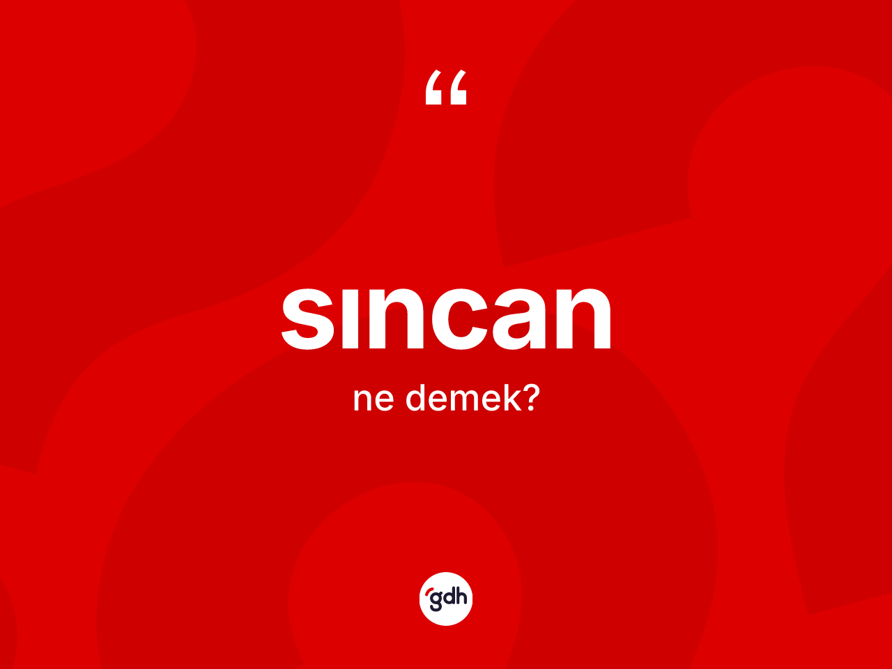 Sıncan ne anlama gelir? Sıncan kelimesinin TDK'ya göre açıklaması nedir?