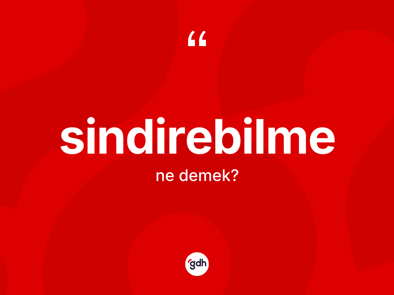 Sindirebilme kelimesi ne anlama gelir? Sindirebilmenin TDK'ya göre anlamı nedir?