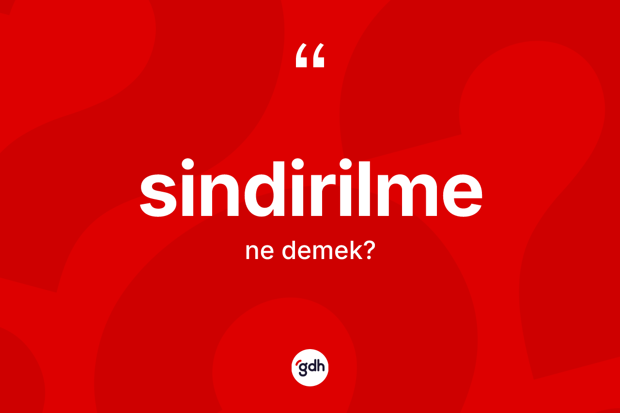 Sindirilme kelimesi nedir? Sindirilmenin TDK'ya göre anlamı nedir?