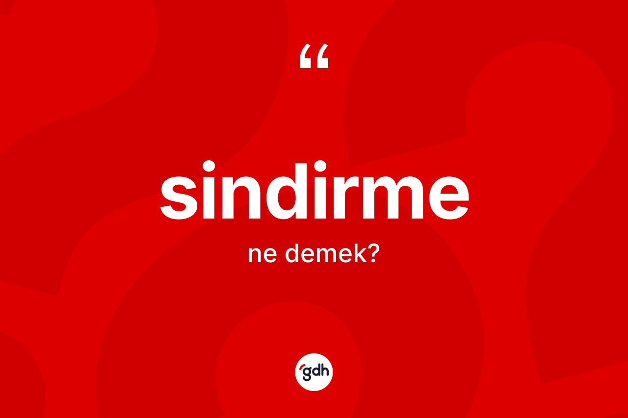 Sindirme kelimesinin sözlükteki tanımı nedir? Sindirmenin kısaca tanımı nedir?