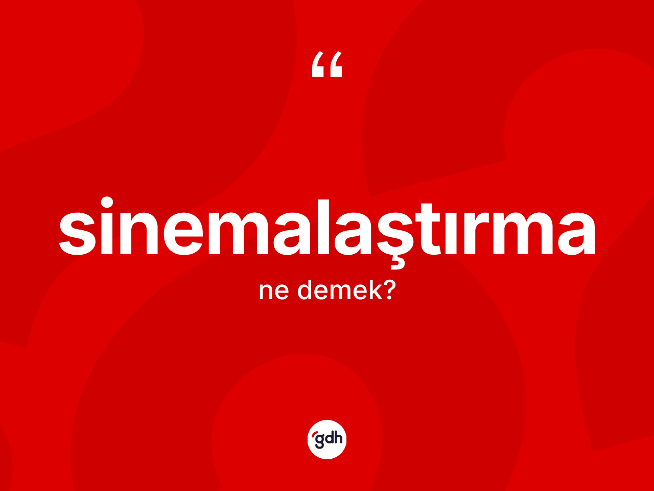 Sinemalaştırma kelimesinin tanımı nedir? Sinemalaştırma kelimesinin özellikleri nelerdir?