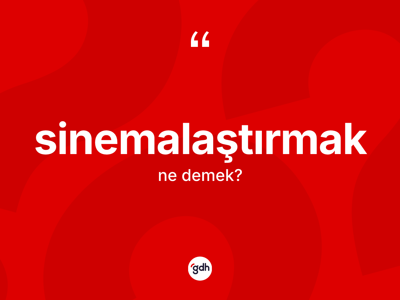 Sinemalaştırmak kelimesinin anlamı nedir? Sinemalaştırmak kelimesinin TDK'ya göre açıklaması nedir?