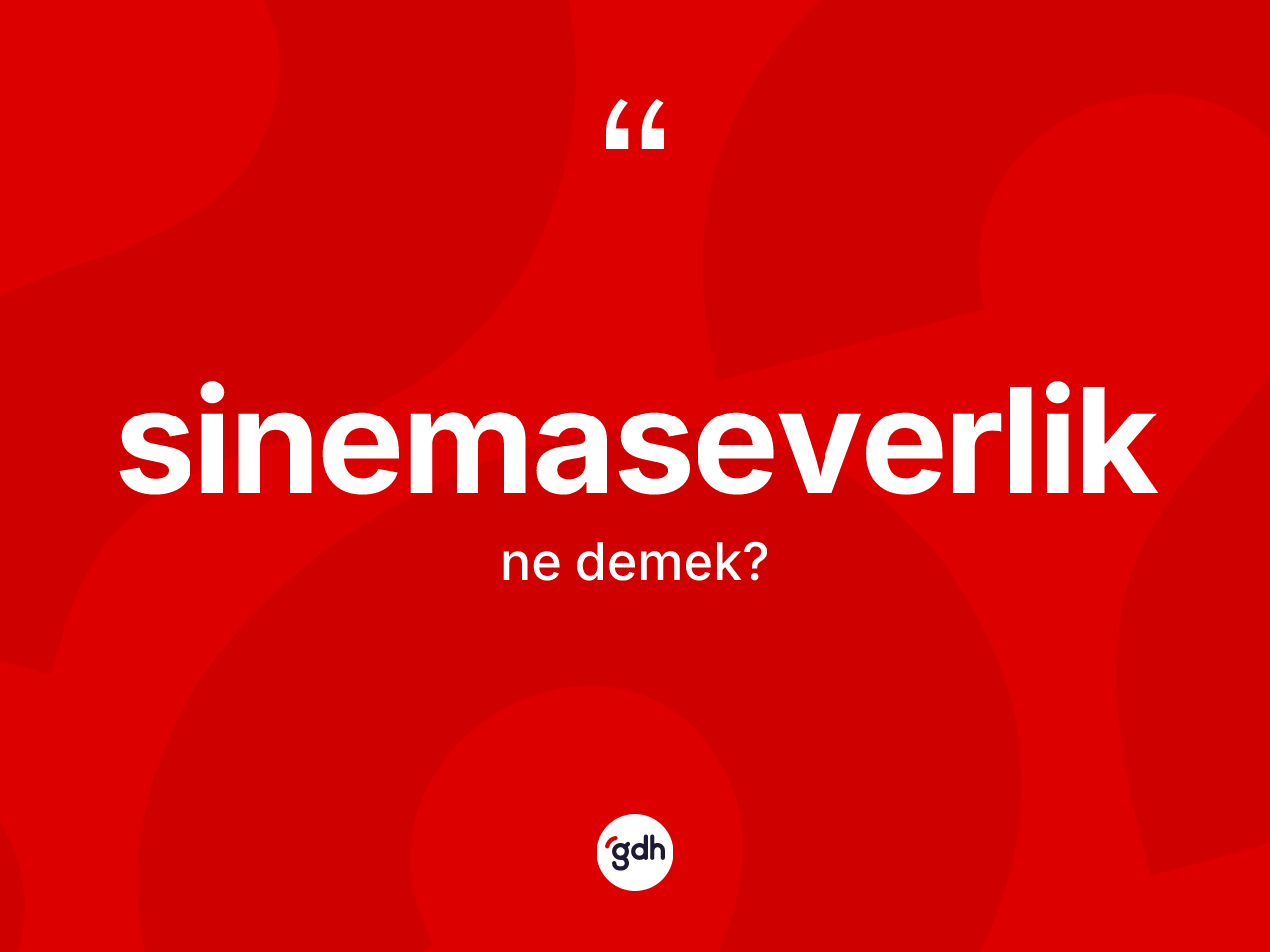 Sinemaseverlik kelimesi nedir? Sinemaseverlik kelimesinin TDK anlamı nedir?