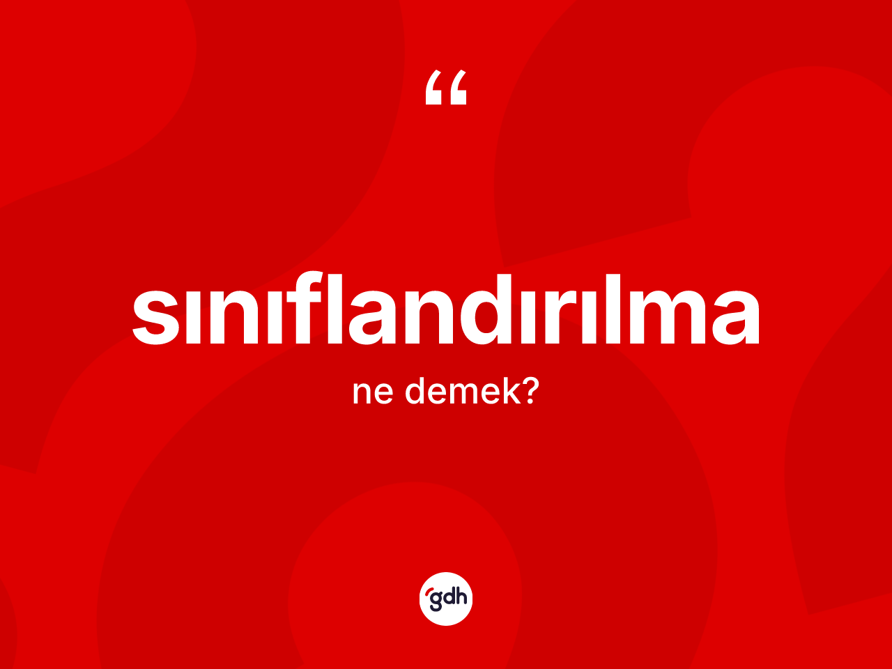 Sınıflandırılma ne anlama gelir? Sınıflandırılma kelimesinin TDK anlamı nedir?