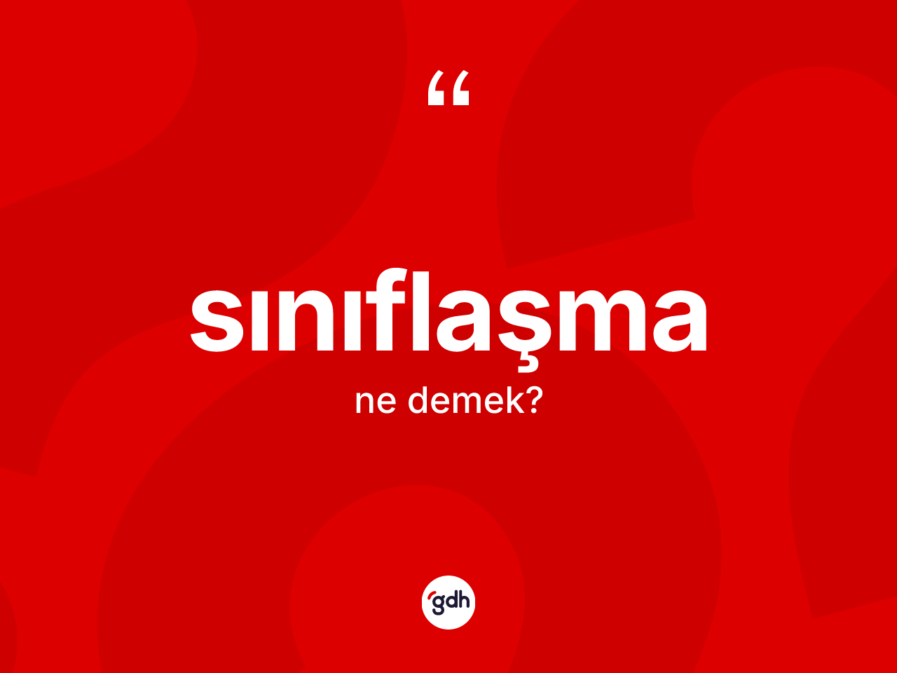 Sınıflaşma kelimesinin sözlükteki tanımı nedir? Sınıflaşmanın TDK'ya göre anlamı nedir?