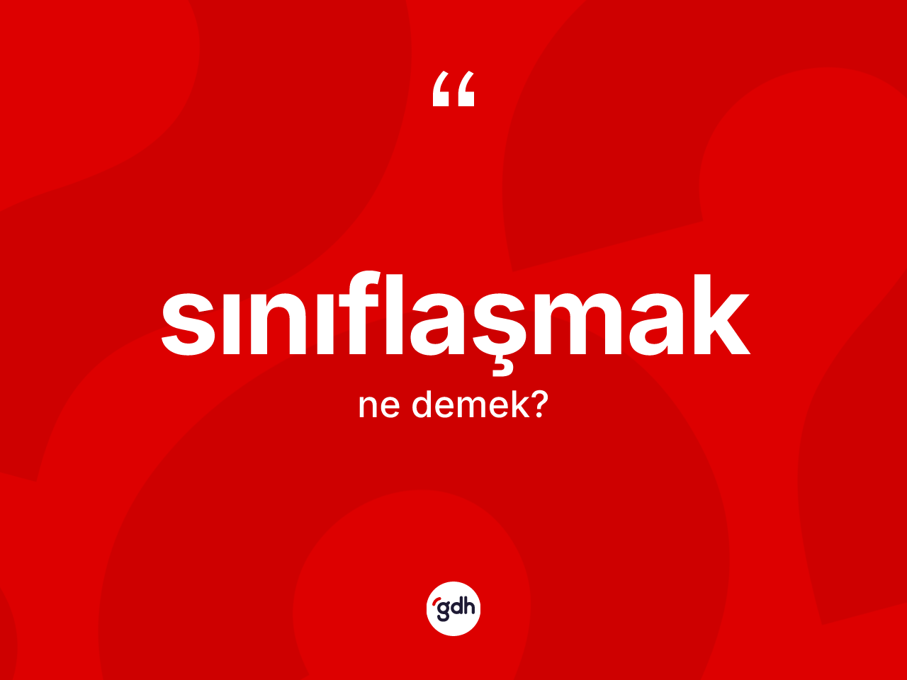 Sınıflaşmak ne anlama gelir? Sınıflaşmak kelimesinin özellikleri nelerdir?