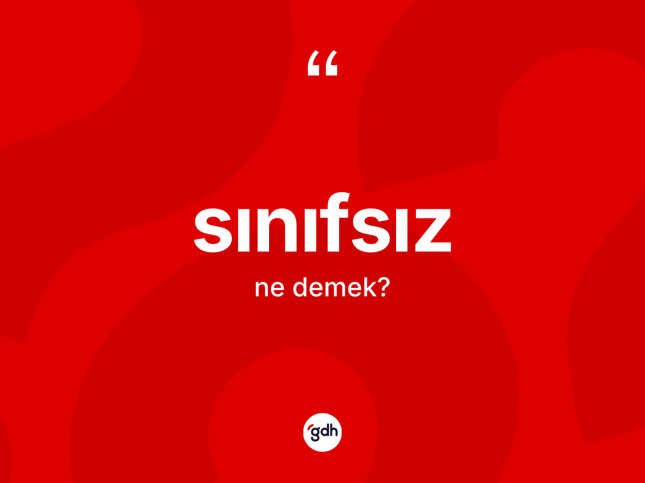 Sınıfsız kelimesinin tanımı nedir? Sınıfsızın TDK'ya göre anlamı nedir?
