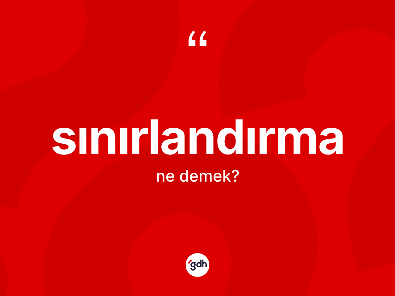 Sınırlandırma kelimesinin tanımı nedir? Sınırlandırma kelimesinin TDK anlamı nedir?