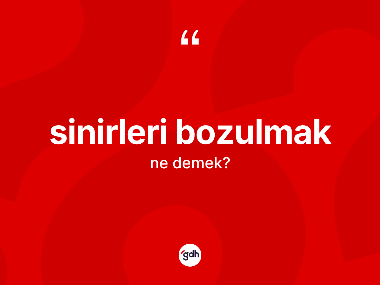 Sinirleri bozulmak ifadesinin sözlükteki anlamı nedir? Sinirleri bozulmak ifadesinin TDK anlamı nedir?