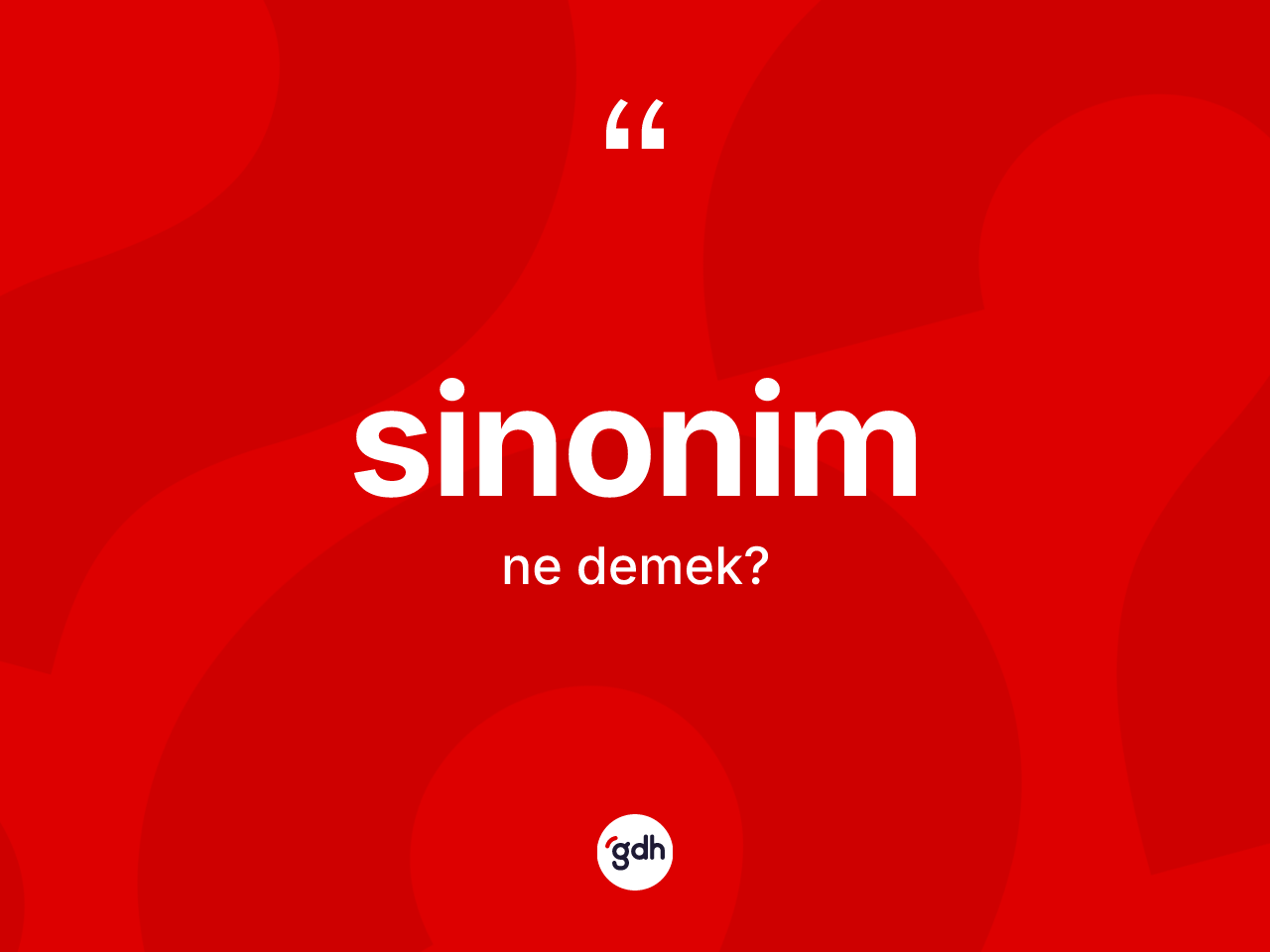 Sinonim nedir? Sinonimin TDK'ya göre anlamı nedir?
