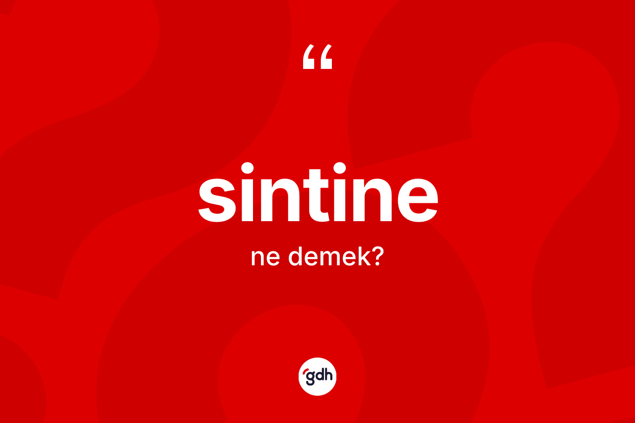 Sintine kelimesinin anlamı nedir?