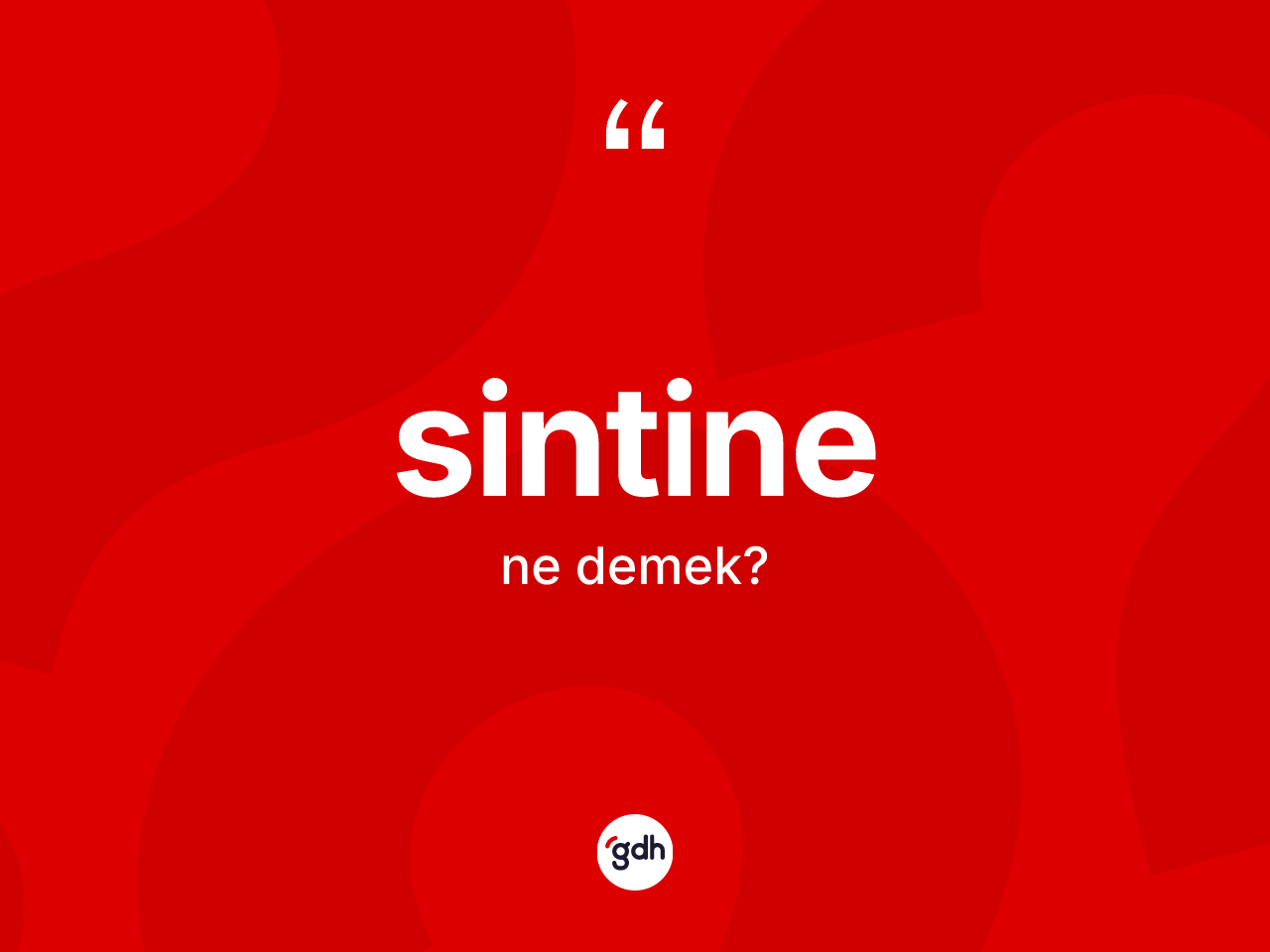 Sintine kelimesinin anlamı nedir? Sintinenin sözlükteki anlamı nedir?