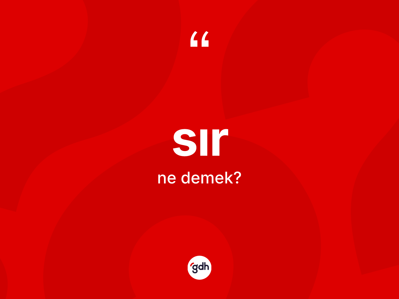 Sır ne anlama gelir? Sırın TDK'ya göre anlamı nedir?
