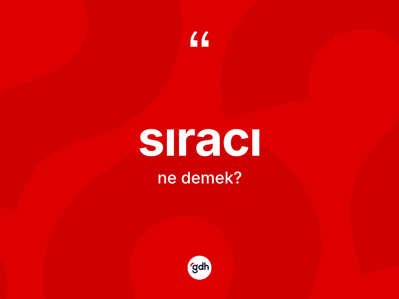 Sıracı kelimesinin tanımı nedir? Sıracı kelimesinin TDK anlamı nedir?