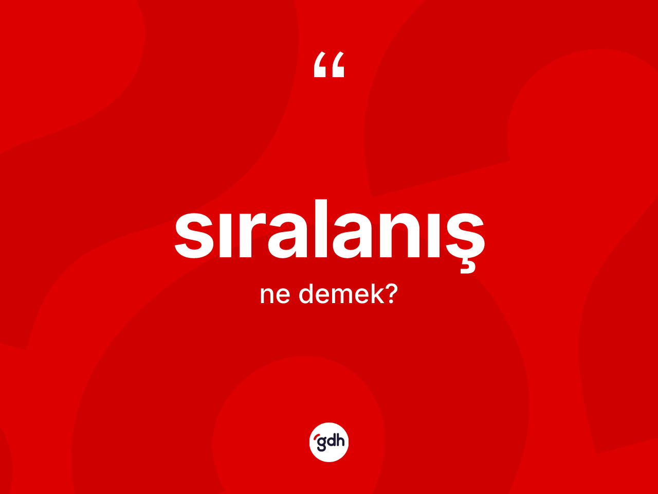 Sıralanış kelimesi nedir? Sıralanış kelimesinin özellikleri nelerdir?