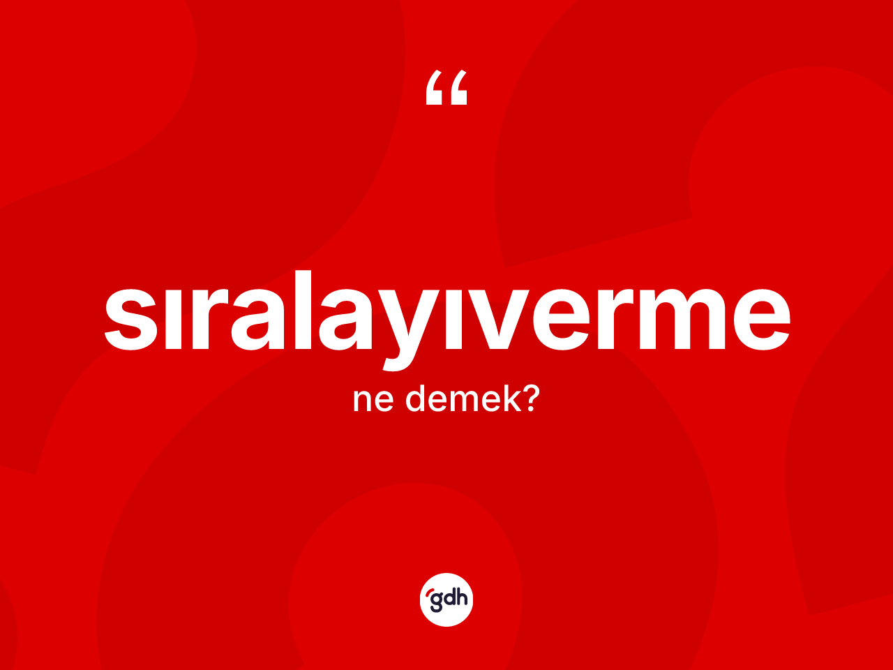 Sıralayıverme ne demek? Sıralayıvermenin halk arasındaki kullanımı nasıldır?