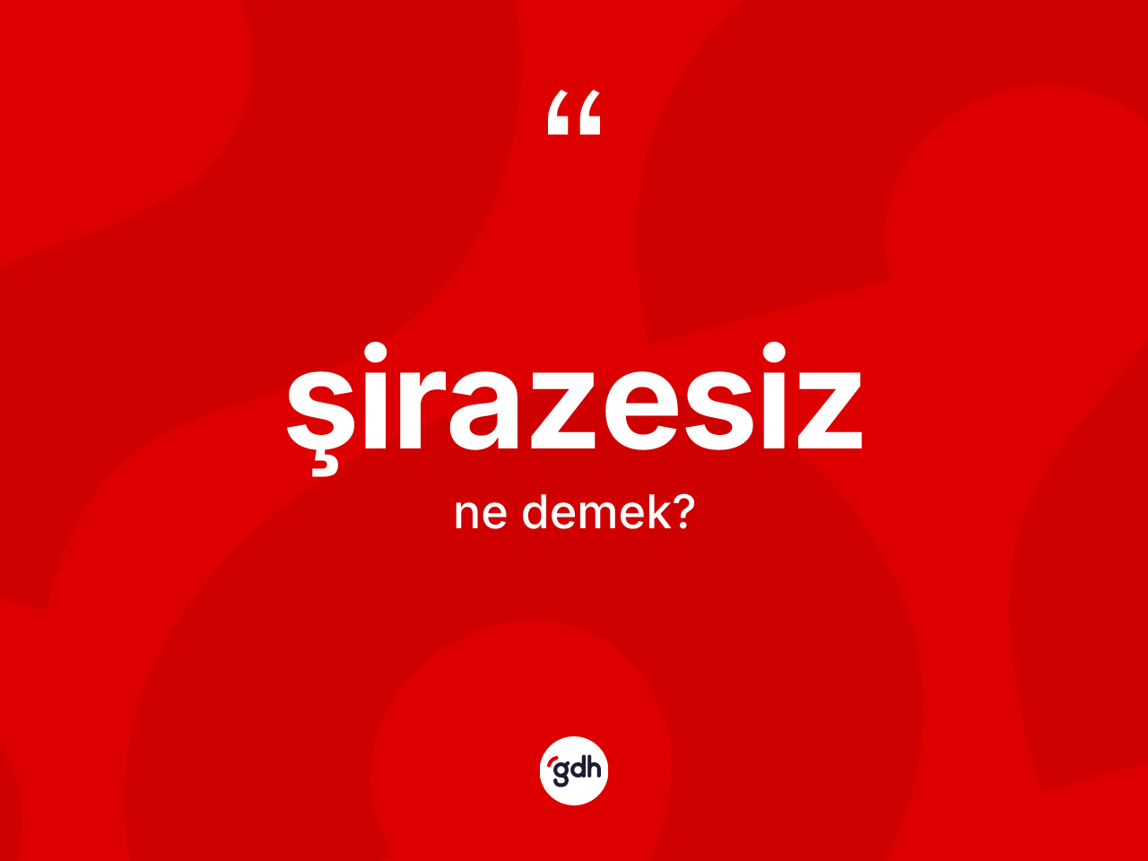 Şirazesiz kelimesinin anlamı nedir? Şirazesiz kelimesinin TDK anlamı nedir?