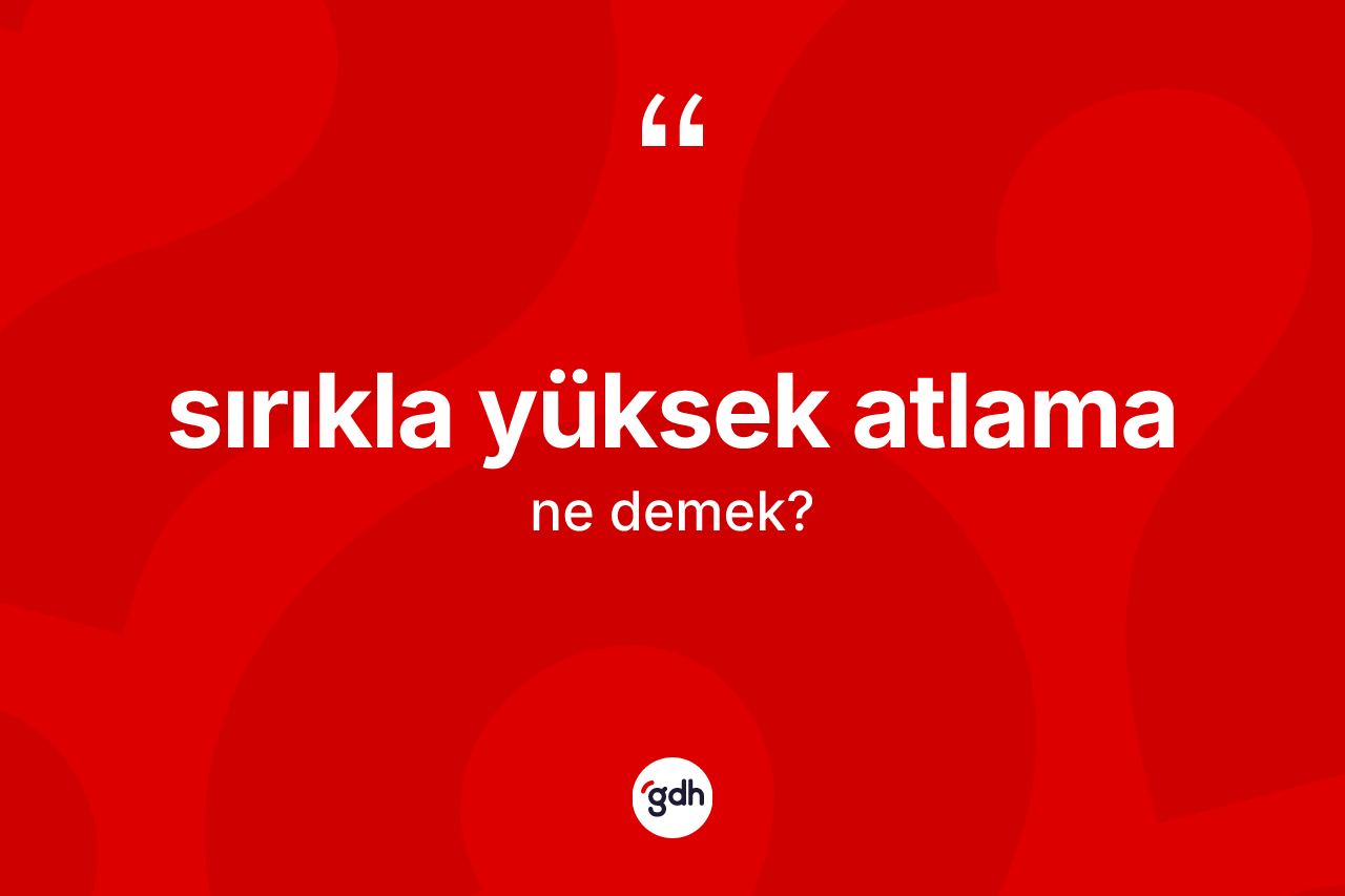 Sırıkla yüksek atlama kelimesinin tanımı nedir? Sırıkla yüksek atlamanın TDK'ya göre anlamı nedir?