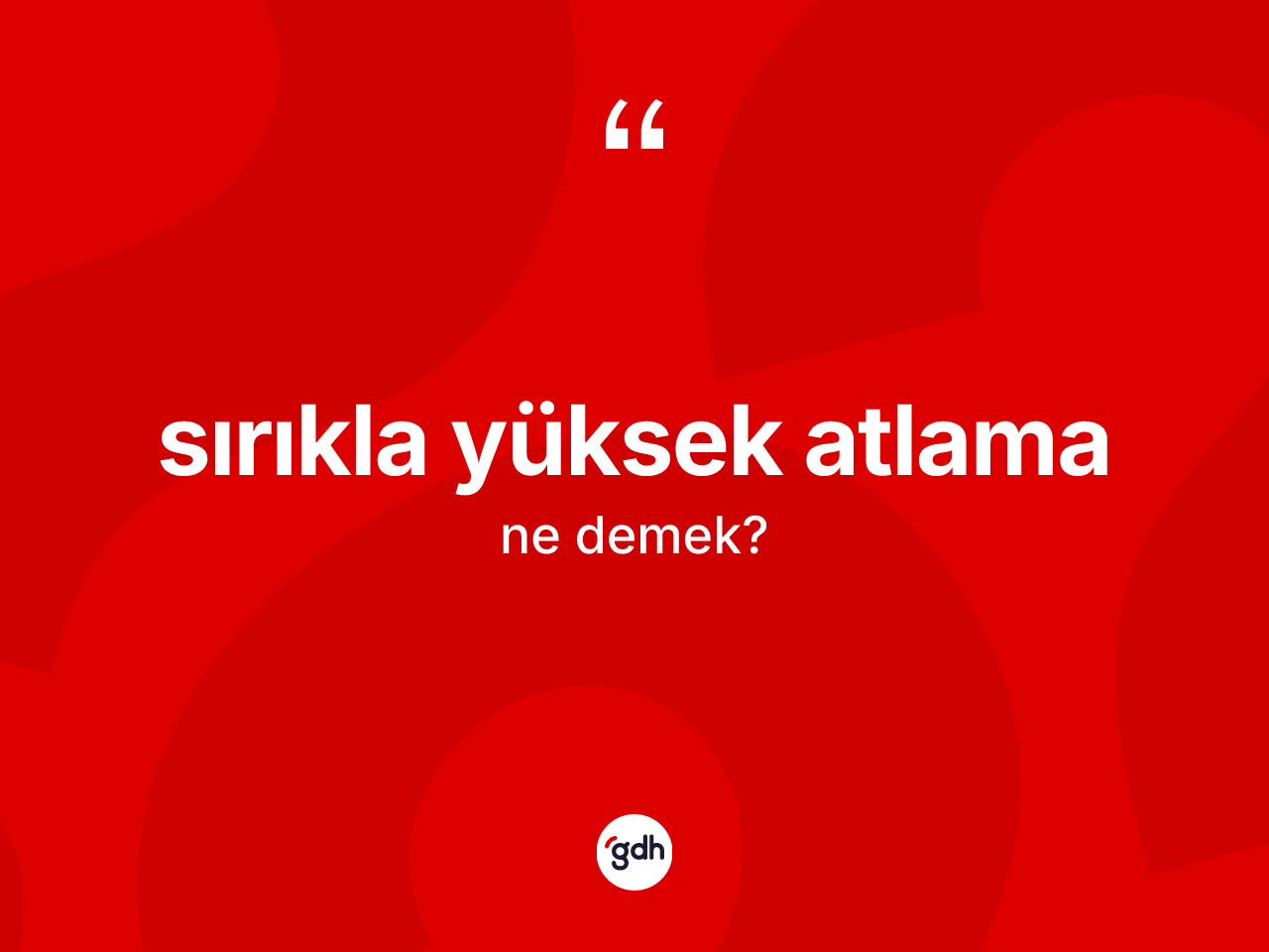 Sırıkla yüksek atlama kelimesinin tanımı nedir? Sırıkla yüksek atlamanın TDK'ya göre anlamı nedir?