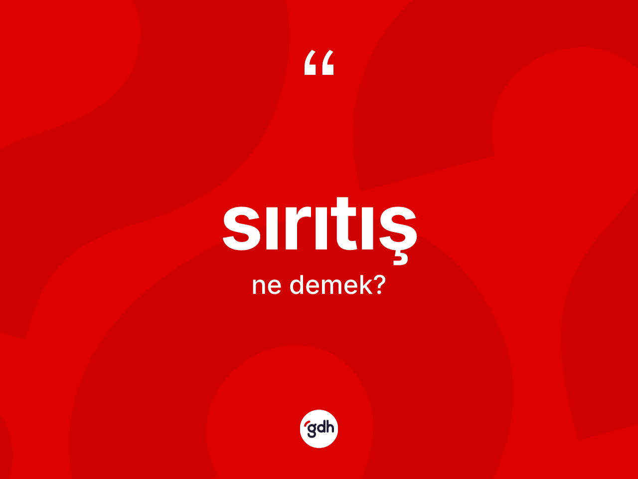 Sırıtış kelimesinin anlamı nedir? Sırıtışın sözlükteki anlamı nedir?