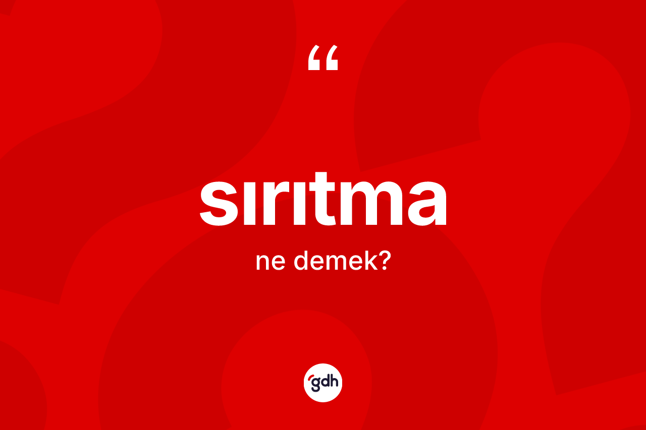 Sırıtma ne anlama gelir? Sırıtmanın halk arasındaki kullanımı nasıldır?