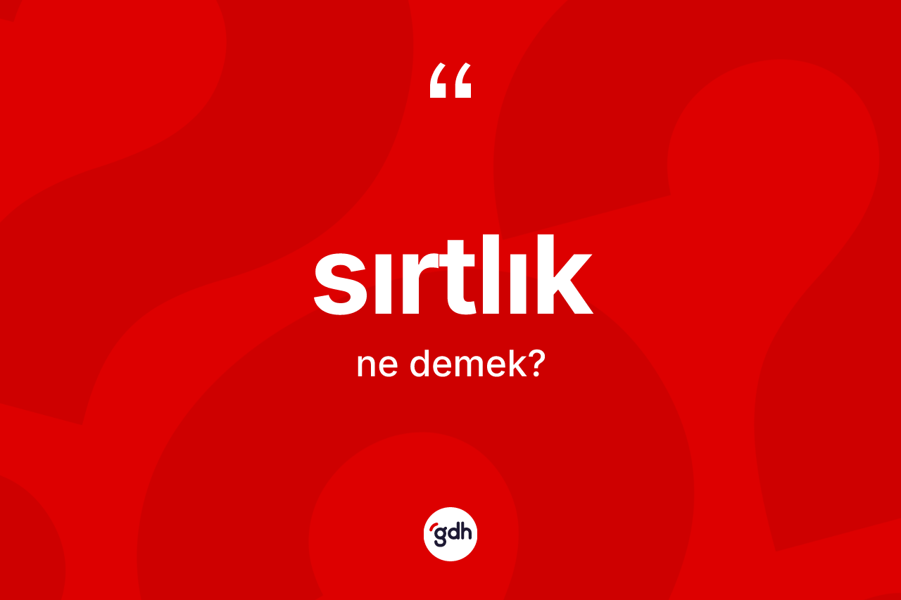 Sırtlık nedir?