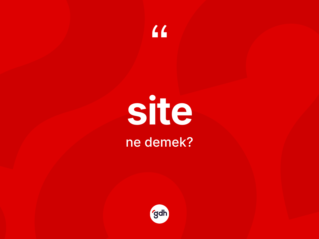 Site kelimesi nedir? Site kelimesinin özellikleri nelerdir?