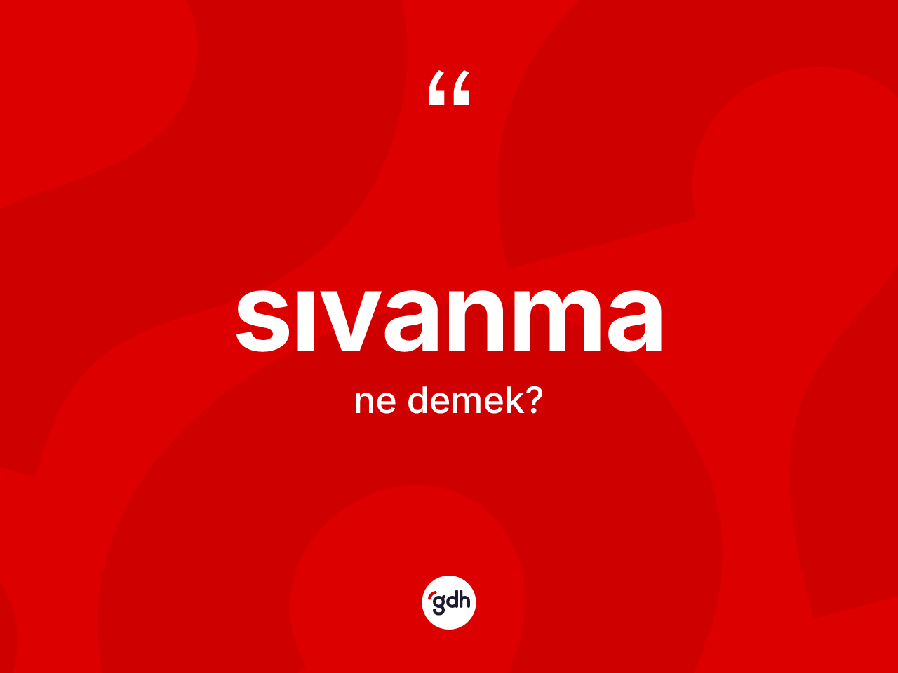 Sıvanma kelimesinin tanımı nedir? Sıvanma kelimesinin TDK anlamı nedir?