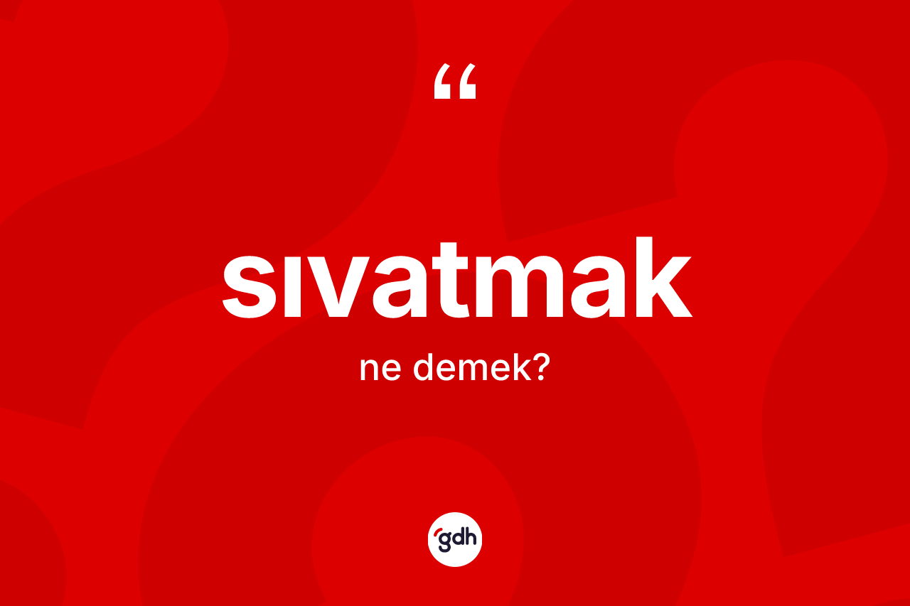 Sıvatmak nedir? Sıvatmağın halk arasındaki kullanımı nasıldır?