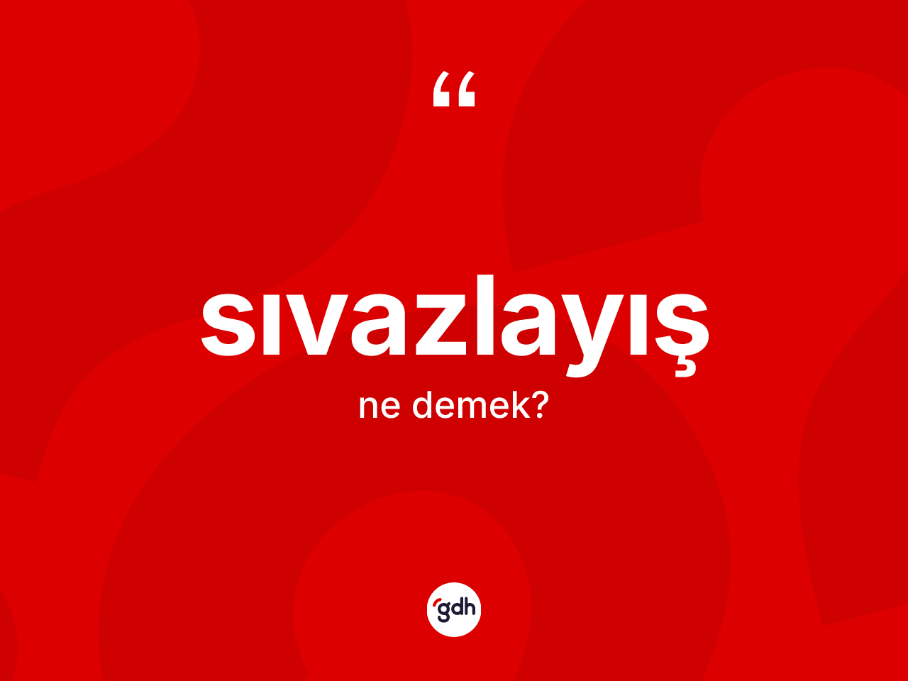 Sıvazlayış kelimesi nedir? Sıvazlayış kelimesinin TDK'ya göre açıklaması nedir?