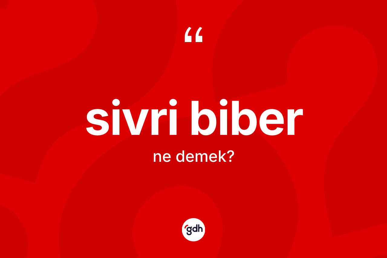 Sivri biber ne demek? Sivri biberin halk arasındaki kullanımı nasıldır?