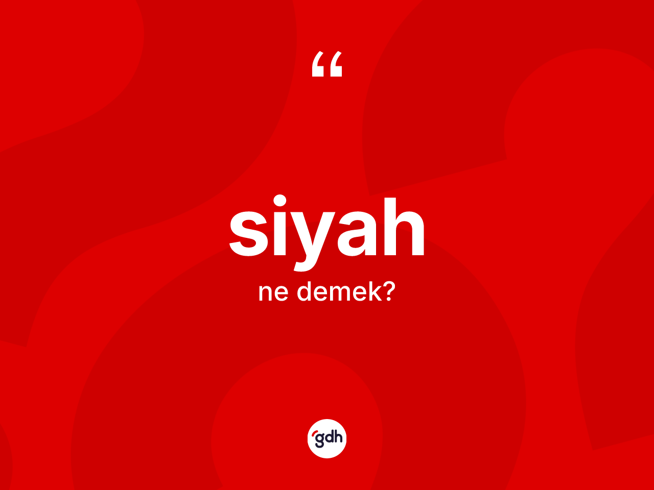 Siyah kelimesinin sözlükteki tanımı nedir? Siyahın sözlükteki anlamı nedir?