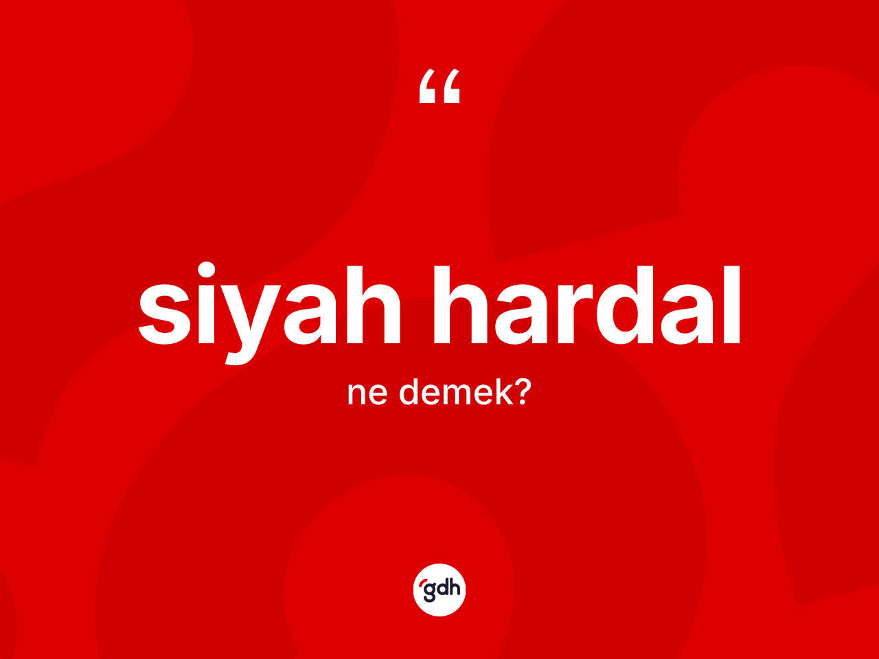 Siyah hardal kelimesi ne anlama gelir? Siyah hardalın kısaca tanımı nedir?