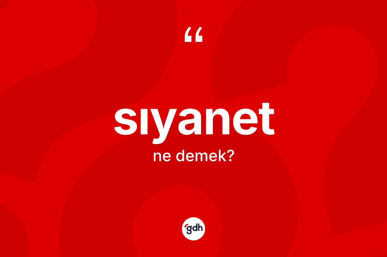 Sıyanet kelimesi nedir?